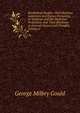 Borderland Studies: Miscellaneous Addresses and Essays Pertaining to Medicine and the Medicinal Profession, and Their Relations to General Science and Thought, Volume 1, George Milbry Gould 