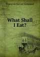 What Shall I Eat?, Francois Xavier Gouraud 