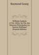 William Godwin (1756-1836): Sa Vie, Ses Oeuvres Principales, La "Justice Politique" (French Edition), Raymond Gourg 