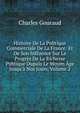 Histoire De La Politique Commerciale De La France: Et De Son Influence Sur Le Progr?s De La Richesse Publique Dupuis Le Moyen ?ge Jusqu'? Nos Jours, Volume 2, Charles Gouraud 