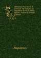 M?moires Pour Servir ? L'histoire De France Sous Napol?on: ?crits ? Sainte-H?l?ne, Volume 8 (French Edition), Napoleon I 