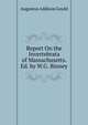 Report On the Invertebrata of Massachusetts. Ed. by W.G. Binney, Augustus Addison Gould 