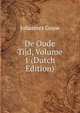 De Oude Tijd, Volume 1 (Dutch Edition), Johannes Gouw 