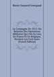 La Campagne De 1815: Ou Relation Des Operations Militaires Qui Ont Eu Lieu En France Et En Belgique, Pendant Les Cent Jours (French Edition), Baron Gaspard Gourgaud 