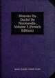 Histoire Du Duche De Normandie, Volume 3 (French Edition), Ignace-Joseph-Casimir Goube 