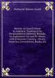 History of Church Music in America: Treating of Its Peculiarities at Different Periods; Its Legitimate Use and Its Abuse, with Criticisms, Cursory . Choirs, Societies, Conventions, Books, Etc, Nathaniel Duren Gould 