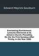 Everlasting Punishment: Lectures Delivered at St. James's Church, Piccadilly, On the Six First Sundays After Trinity, in the Year 1880, Edward Meyrick Goulburn 