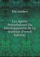 Les Agents Perturbateurs Du Developpement De La Jeunesse (French Edition), Elie Goubert 