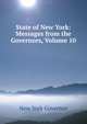 State of New York: Messages from the Governors, Volume 10, New York Governor 