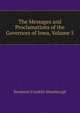 The Messages and Proclamations of the Governors of Iowa, Volume 5, Benjamin Franklin Shambaugh 