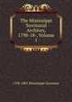 The Mississippi Territorial Archives, 1798-18-, Volume 1, 1798-1801 Mississippi Governor 
