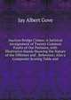 Auction Bridge Crimes: A Satirical Arraignment of Twenty Common Faults of Our Partners, with Illustrative Hands Showing the Nature of the Offenses and . Reference; Also a Composite Scoring Table and, Jay Albert Gove 