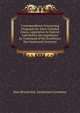 Correspondence Concerning Proposals for Inter-Colonial Union, Legislative & Federal: Laid Before the Legislature by Command of His Excellency the Lieutenant Governor, New Brunswick. Lieutenant Governor 