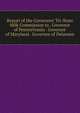 Report of the Governors' Tri-State Milk Commission to . Governor of Pennsylvania . Governor of Maryland . Governor of Delaware, 