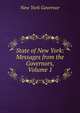 State of New York: Messages from the Governors, Volume 1, New York Governor 