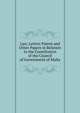 Law, Letters Patent and Other Papers in Relation to the Constitution of the Council of Government of Malta, 