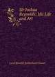 Sir Joshua Reynolds: His Life and Art, Lord Ronald Sutherland Gower 