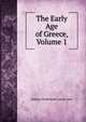 The Early Age of Greece, Volume 1, Andrew Sydenham Farrar Gow 