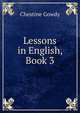 Lessons in English, Book 3, Chestine Gowdy 