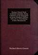 Pioneer Church Work in British Columbia: Being a Memoir of the Episcopate of Acton Windeyer Sillitoe, D.D., D.C.L. First Bishop of New Westminster, Herbert Henry Gowen 