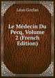 Le Medecin Du Pecq, Volume 2 (French Edition), Leon Gozlan 