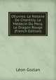 OEuvres: Le Notaire De Chantilly. Le Medecin Du Pecq. Le Dragon Rouge (French Edition), Leon Gozlan 