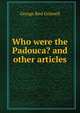 Who were the Padouca? and other articles, George Bird Grinnell 