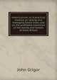 Arboriculture; or, A practical treatise on raising and managing forest trees, and on the profitable extension of the woods and forests of Great Britain, John Grigor 