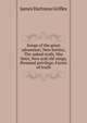 Songs of the great adventure; New bottles, The naked truth, War lines, New and old songs, Personal privilege, Facets of truth, James Hartness Griffes 