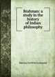 Brahman: a study in the history of Indian philosophy, Hervey DeWitt Griswold 