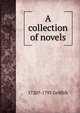 A collection of novels, 1720?-1793 Griffith 