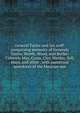 General Taylor and his staff: comprising memoirs of Generals Taylor, Worth, Wood, and Butler: Colonels May, Cross, Clay, Hardin, Yell, Hays, and other . with numerous anecdotes of the Mexican war, 