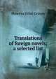 Translations of foreign novels; a selected list, Minerva Ethel Grimm 