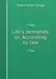 Life's demands: or, According to law, Sutton Elbert Griggs 