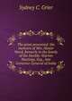 The great proconsul: the memoirs of Mrs. Hester Ward, formerly in the family of the Honble. Warren Hastings, Esq., late Governor-General of India, Sydney C. Grier 