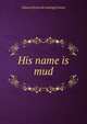 His name is mud, Edward [from old catalog] Grimen 