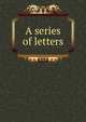 A series of letters, 