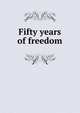 Fifty years of freedom, 