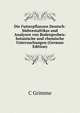 Die Futterpflanzen Deutsch-Sudwestafrikas und Analysen von Bodenproben: botanische und chemische Untersuchungen (German Edition), C Grimme 