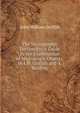The Micrographic Dictionary: A Guide to the Examination of Microscopic Objects, by J.W. Griffith and A. Henfrey, John William Griffith 