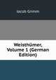 Weisthumer, Volume 1 (German Edition), Jacob Grimm 