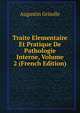 Traite Elementaire Et Pratique De Pathologie Interne, Volume 2 (French Edition), Augustin Grisolle 
