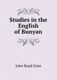 Studies in the English of Bunyan, John Boyd Grier 