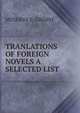 TRANLATIONS OF FOREIGN NOVELS A SELECTED LIST, MINERVA E. GRIMM 