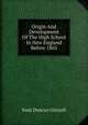 Origin And Development Of The High School In New England Before 1865, Emit Duncan Grizzell 