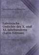 Lateinische Gedichte des X. und XI. Jahrhunderts (Latin Edition), Johann Andreas Schmeller 