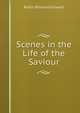 Scenes in the Life of the Saviour, Rufus Wilmot Griswold 
