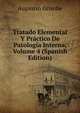 Tratado Elemental Y Practico De Patologia Interna, Volume 4 (Spanish Edition), Augustin Grisolle 