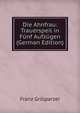 Die Ahnfrau: Trauerspeil in Funf Aufzugen (German Edition), Franz Grillparzer 