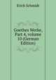 Goethes Werke, Part 4, volume 10 (German Edition), Erich Schmidt 